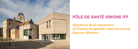 Photo du Pôle de santé Simone Iff et texte : Signature de la convention du Centre Hospitalier Intercommunal Alençon-Mamers 